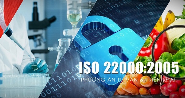 ISO 22000:2005 – Tiêu chuẩn mới về an toàn thực phẩm