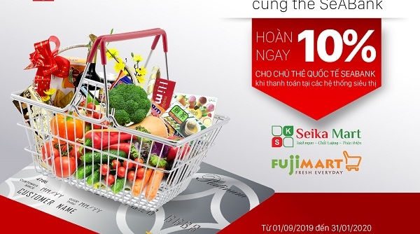 Hoàn tiền hấp dẫn cho chủ thẻ quốc tế SeABank tại Fuji Mart và Seika Mart