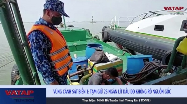 Chuyển động 389 (Ngày 8/6): Bộ tư lệnh Vùng Cảnh sát biển 1: Tạm giữ 25 ngàn lít dầu DO không rõ nguồn gốc