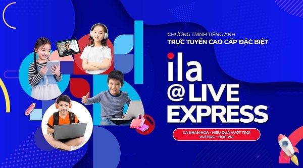 ILA ra mắt chương trình tiếng anh trực tuyến ILA@Live Express