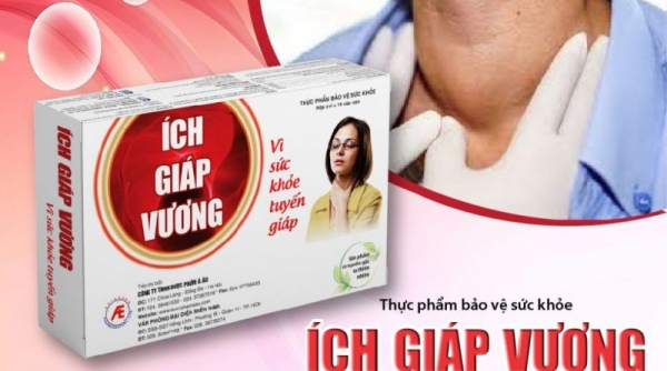 Ích Giáp Vương - Giải pháp giúp cải thiện u tuyến giáp lành tính được tin dùng