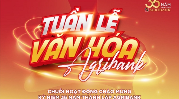 “Tuần lễ văn hóa” Agribank - chào mừng kỷ niệm 36 năm thành lập