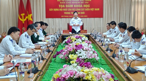 Tọa đàm khoa học "Xây dựng đội ngũ cán bộ Cảnh sát biển Việt Nam trong tình hình mới"