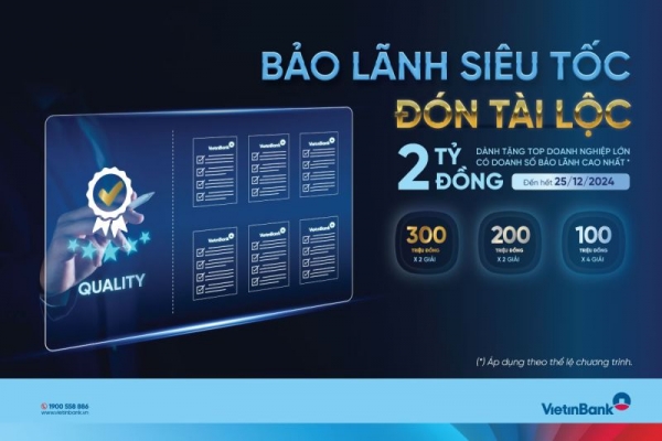  VietinBank triển khai chương trình “Bảo lãnh siêu tốc, đón tài lộc”