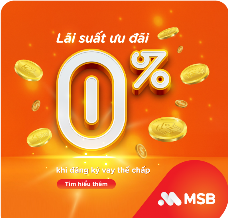 Vay tiêu dùng lãi suất ưu đãi tại MSB