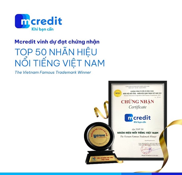 Song hành cùng niềm vui ra mắt nhận diện thương hiệu mới thành công vào ngày 13/12/2021, ngày 19/12/2021, Mcredit vinh dự nhận danh hiệu “Top 50 nhãn hiệu nổi tiếng Việt Nam năm 2021” do Hội Sở hữu trí tuệ Việt Nam công nhận và trao tặng.