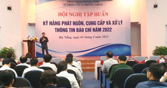 Hội nghị Tập huấn kỹ năng phát ngôn, cung cấp và xử lý thông tin cho báo chí với hơn 140 đại biểu người phát ngôn thuộc các sở - ban - ngành, cơ quan thuộc đoàn thể chính trị xã hội, đơn vị trực thuộc Thành ủy, HĐND, UBND TP Đà Nẵng…