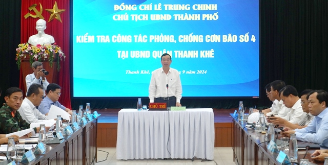 Chủ tịch UBND thành phố Lê Trung Chinh làm việc với quận Thanh Khê công tác phòng, chống thiên tai.