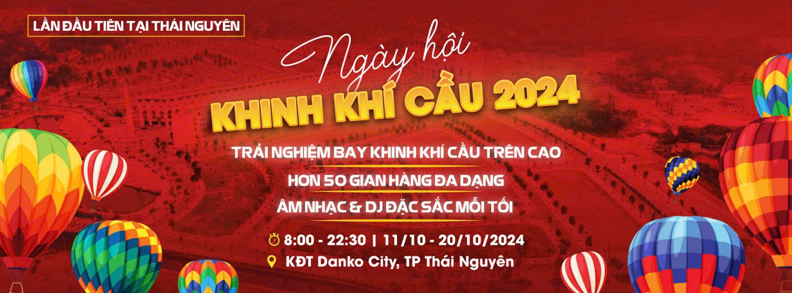 Từ 11 – 20/10/2024, Ngày hội Khinh khí cầu sẽ diễn ra tại TP. Thái Nguyên