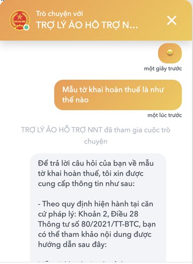 Trợ lý ảo hỗ trợ trả lời các câu hỏi cho người nộp thuế. Hiện trợ lý ảo đang được cơ quan Thuế tích cực hoàn thiện. Đối với các câu hỏi phức tạp, trợ lý ảo sẽ cần nhiều thời gian hơn để phân tích, trả lời.