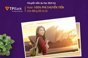 TPBank hoàn 100% phí chuyển tiền du học Australia