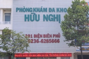 Đà Nẵng: Phòng khám đa khoa Hữu Nghị 291 Điện Biên Phủ bị tước giấy phép hoạt động