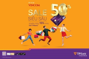 Ưu đãi khủng gần 60% cho chủ thẻ tín dụng TPBank khi mua sắm tại Vincom