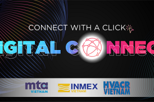 Informa Markets Vietnam kết nối cộng đồng doanh nghiệp trực tuyến thông qua Digital Connect