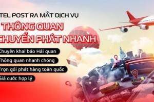 Viettel Post ra mắt dịch vụ thông quan hàng chuyển phát nhanh