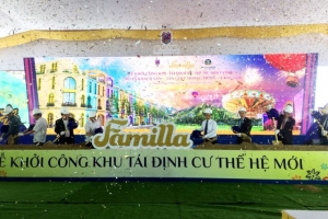 Lạng Sơn khởi công khu tái định cư Thế hệ mới Familla