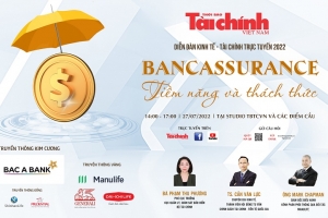 Diễn đàn kinh tế - tài chính trực tuyến 2022: “Bancassurance: Tiềm năng và thách thức”
