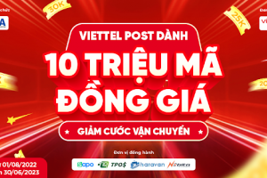 Doanh nghiệp thương mại điện tử được ưu đãi đồng giá 10 triệu đơn chuyển phát