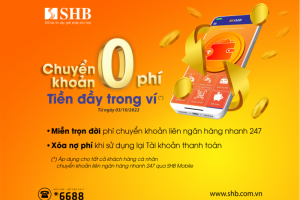 SHB ưu đãi miễn phí chuyển khoản liên ngân hàng 24/7 trọn đời trên SHB Mobile