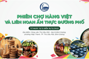 "Phiên chợ hàng Việt và Liên hoan Ẩm thực đường phố” tỉnh Bình Dương năm 2022: Đẩy mạnh hoạt động quảng bá các sản phẩm truyền thống