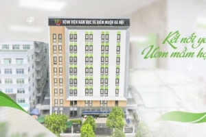 Bệnh viện Nam học và Hiếm muộn Hà Nội: Kết nối yêu thương – Ươm mầm hạnh phúc