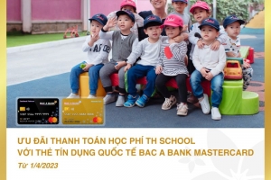 Ưu đãi ngập tràn khi thanh toán học phí bằng thẻ tín dụng quốc tế Bac A Bank Mastercard
