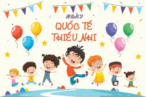 Nguồn gốc và ý nghĩa ngày Quốc tế Thiếu nhi 1/6