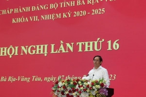 Bí thư Tỉnh ủy Bà Rịa - Vũng Tàu: Cắt giảm thời gian họp để đi thực tế