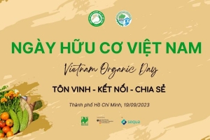 “Ngày hữu cơ Việt Nam” - tăng cường liên kết trong chuỗi giá trị nông nghiệp hữu cơ