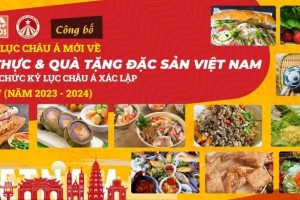 Đến nay Việt Nam có 60 món ăn, đặc sản đạt kỷ lục Châu Á