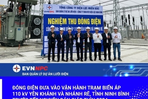 Đóng điện đưa vào vận hành Trạm biến áp 110kV Yên Khánh và nhánh rẽ, tỉnh Ninh Bình