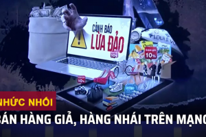 Nhức nhối hàng giả tràn lan trên mạng xã hội, các kênh bán trực tuyến