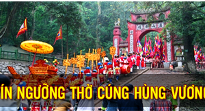 Trách nhiệm của thế hệ hôm nay với tín ngưỡng thờ cúng Hùng Vương