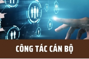 Công tác cán bộ được Đảng xác định là khâu “then chốt”