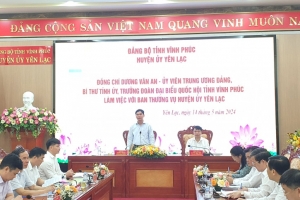 Bí thư Tỉnh ủy Vĩnh Phúc làm việc với Ban Thường vụ Huyện ủy Yên Lạc