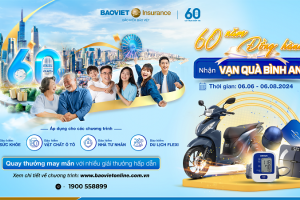 Bảo hiểm Bảo Việt tung khuyến mại hè lớn nhất năm - chào mừng kỷ niệm 60 năm thành lập
