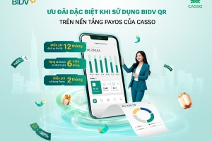 Những ưu đãi đặc biệt từ sự kết hợp BIDV - Casso