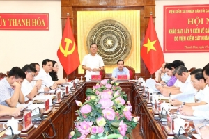 Viện Kiểm sát Nhân dân tối cao khảo sát, lấy ý kiến về các đề án của trung ương tại tỉnh Thanh Hóa