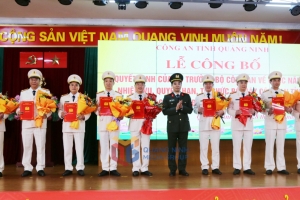 Công bố các quyết định về tổ chức bộ máy, cán bộ Công an tỉnh Quảng Ninh