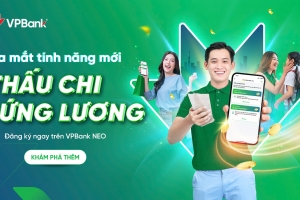 VPBank tiên phong cung cấp sản phẩm Thấu chi ứng lương lên tới 80 triệu đồng