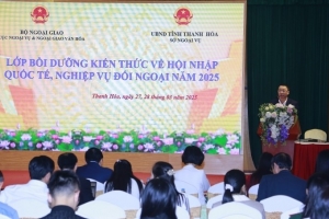 Thanh Hóa: Bồi dưỡng kiến thức hội nhập quốc tế, nghiệp vụ đối ngoại