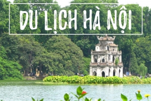 Lượng khách du lịch đến Hà Nội đạt 7,30 triệu lượt trong 3 tháng đầu năm