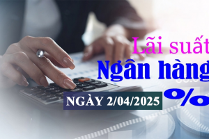Lãi suất ngân hàng hôm nay 2/4: Khách hàng vẫn có thể nhận lãi suất tiền gửi từ 6% đến 6,2%/năm