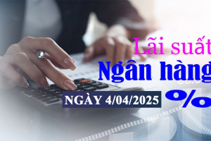 Lãi suất ngân hàng hôm nay 4/4: Thêm ngân hàng giảm lãi suất huy động sau chỉ đạo “nóng”