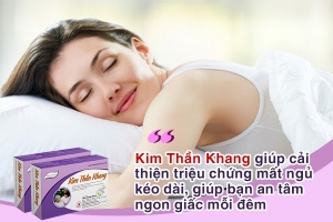 Kim Thần Khang – Chìa khóa “vàng” cho giấc ngủ ngon hoàn hảo