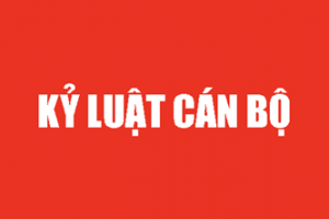Ban Chấp hành Trung ương Đảng thi hành kỷ luật cán bộ