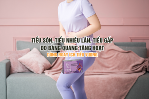 Tiểu són, tiểu nhiều lần, tiểu gấp do bàng quang tăng hoạt - Dùng ngay Ích Tiểu Vương!