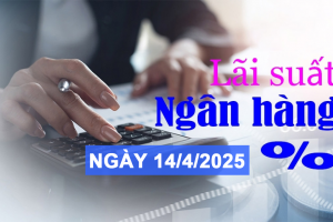 Lãi suất ngân hàng hôm nay 14/4: Một ngân hàng nước ngoài tại Việt Nam tăng mạnh lãi suất