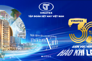 Vinatex: 30 năm một hành trình – từ hạt giống chiến lược đến trụ cột ngành dệt may Việt Nam