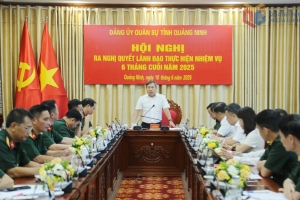 Đảng ủy Quân sự tỉnh Quảng Ninh ra nghị quyết lãnh đạo thực hiện nhiệm vụ 6 tháng cuối năm 2025